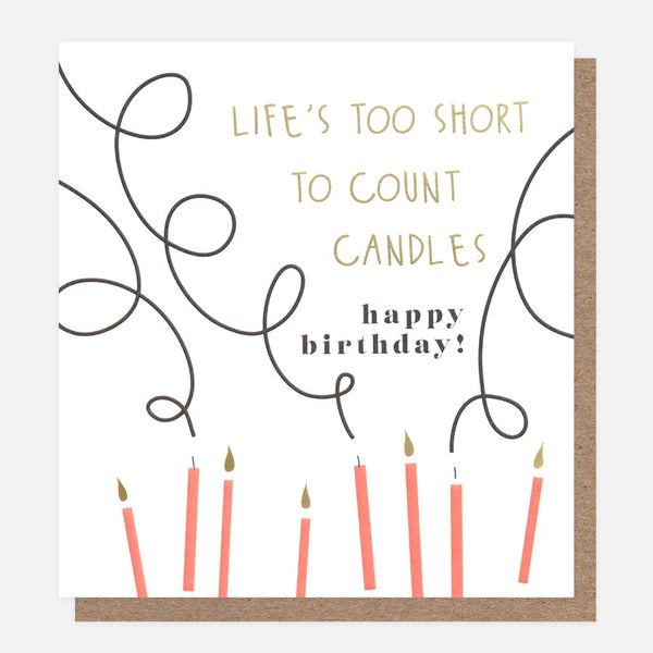 Life’s Too Short Birthday Card