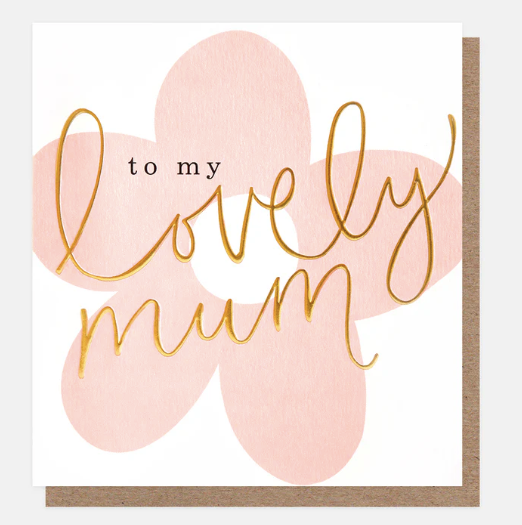 TO MY LOVELY MUM TEXT FLOWER CARD