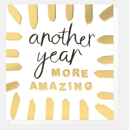 ANOTHER YEAR MORE AMAZING WITH GOLD BURST BORDER CARD